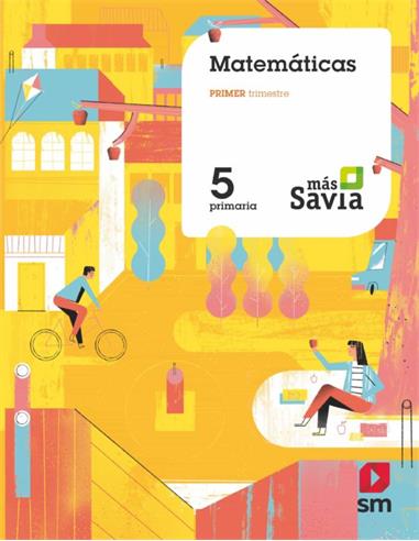 LIBRO MATEMATICAS 5º PRIMARIA MAS SAVIA TRIMESTRES