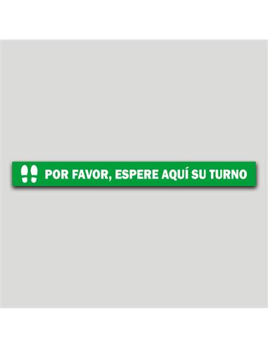 CARTEL ADHESIVO "ESPERE SU TURNO" 500X50MM VERDE