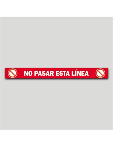 CARTEL ADHESIVO "NO PASAR ESTA LINEA" 500X50MM ROJ