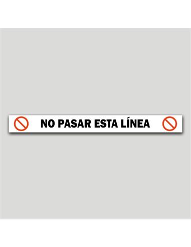 CARTEL ADHESIVO "NO PASAR ESTA LINEA" 1000X100MM B