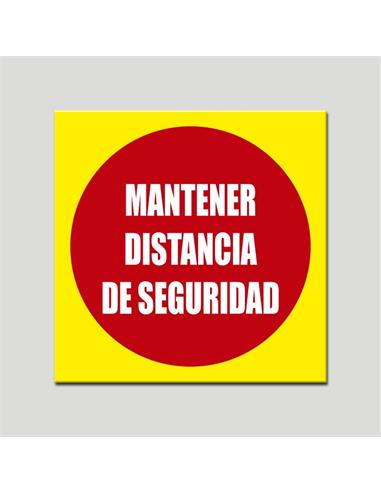 CARTEL "MANTENER DISTANCIA SEGURIDAD" 300X300MM RO
