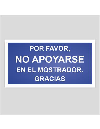 CARTEL "NO APOYARSE EN EL MOSTRADOR" 230X430MM AZU